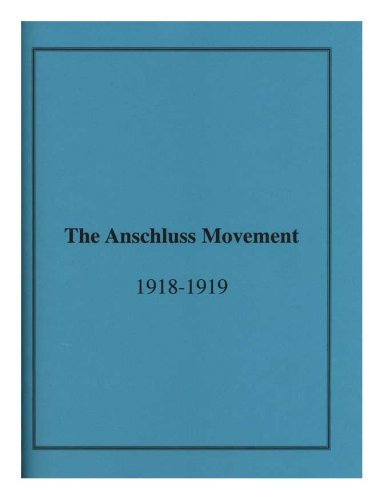 9780871691033: Anschluss Movement in Austria and Germany, 1918-1919 and the Paris Peace Conference: Memoirs, American Philosophical Society (Vol. 103) (Memoirs of the American Philosophical Society)