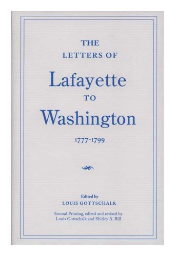 Stock image for The letters of Lafayette to Washington, 1777-1799 (Memoirs of the American Philosophical Society) (Memoirs of the American Philosophical Society ; v. 115) for sale by medimops