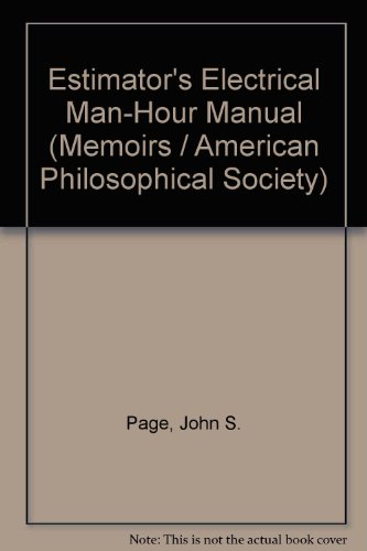 Beispielbild fr Estimator's Electrical Man-Hour Manual (Memoirs of the American Philosophical Society ; v. 133) zum Verkauf von Books From California