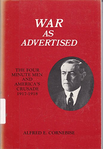 Beispielbild fr War as Advertised: The Four Minute Men and America's Crusade 1917-1918 (Memoirs of the American Philosophical Society) zum Verkauf von Zubal-Books, Since 1961