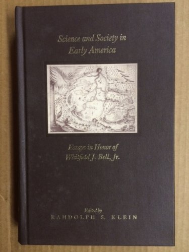 Beispielbild fr Science and Society in Early America: Essays in Honor of Whitfield J. Bell, Jr. (Memoirs of the American Philosophical Society) zum Verkauf von Wonder Book