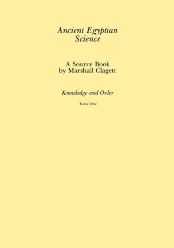 Imagen de archivo de Ancient Egyptian Science: A Source Book, Vol. 1: Knowledge and Order (Memoirs of the American Philosophical Society) a la venta por Jackson Street Booksellers