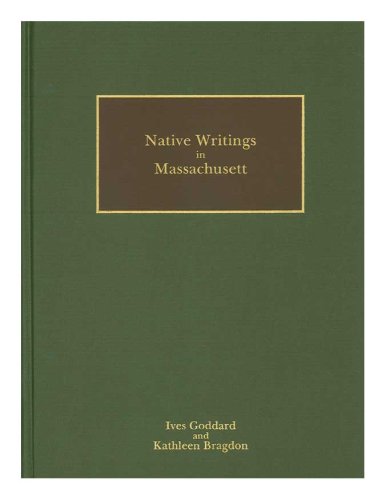 Stock image for Native Writings in Massachusett (Memoirs of the American Philosophical Society, Vol. 185) for sale by dsmbooks