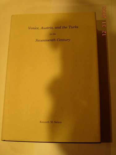 Stock image for Venice, Austria, and the Turks in the 17th Century: Memoirs, American Philosophical Society (Vol. 192) for sale by ThriftBooks-Atlanta
