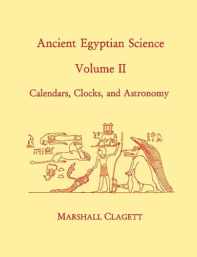 Beispielbild fr Ancient Egyptian Science A Source Book Volume Two Calendars, Clocks & Astronomy zum Verkauf von Harry Alter