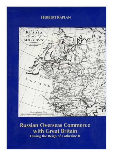 Beispielbild fr Russian Overseas Commerce with Great Britain During the Reign of Catherine II zum Verkauf von Oriental Research Partners
