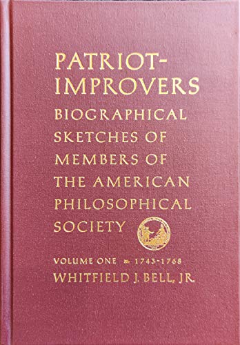 Beispielbild fr Patriot-Improvers : Biographical Sketches of Members of the American Philosophical Society zum Verkauf von Better World Books