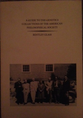 Imagen de archivo de A GUIDE to the GENETICS COLLECTIONS of the AMERICAN PHILOSOPHICAL SOCIETY. Publication Number 13 a la venta por Peter L. Masi - books