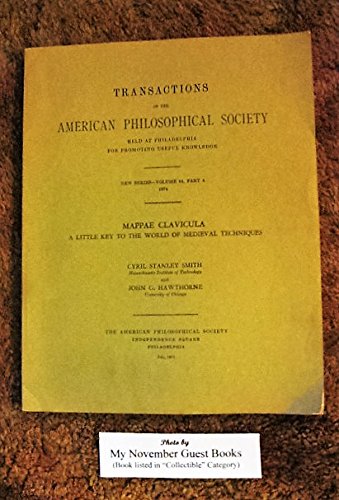 Beispielbild fr Mappae Clavicula : A Little Key to the World of Medieval Techniques Transactions, American Philosophical Society (vol. 64, Part 4) zum Verkauf von Better World Books