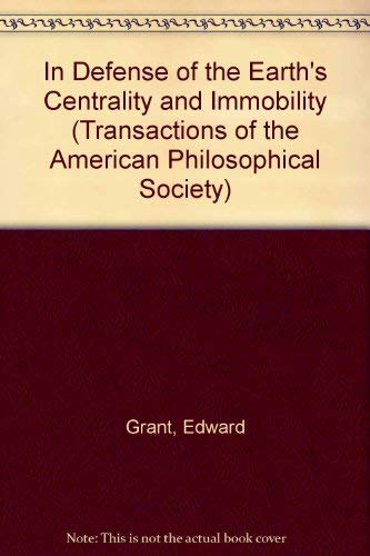 In Defense of the Earth's Centrality and Immobility: Scholastic Reaction to Copernicanism in the ...