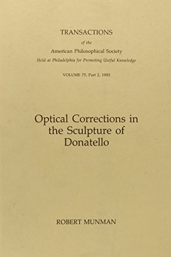 Stock image for Optical Corrections in the Sculpture of Donatello (Transactions of the American Philosophical Society Volume 75, Part 2, 1985) for sale by Clausen Books, RMABA