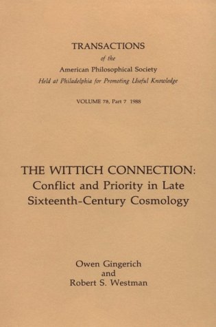 Imagen de archivo de The Wittich Connection: Conflict and Priority in Late Sixteenth-Century Cosmology. a la venta por Ted Kottler, Bookseller