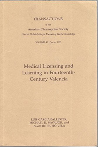 9780871697967: Medical Licensing & Learning in 14th Century Valencia (Transactions Ser. ; Vol. 79, Pt. 6))