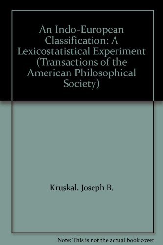 An Indo-European Classification: A Lexicostatistical Experiment (Transactions of the American Philosophical Society) (9780871698254) by Kruskal, Joseph B.; Black, Paul; Dyen, Isidore