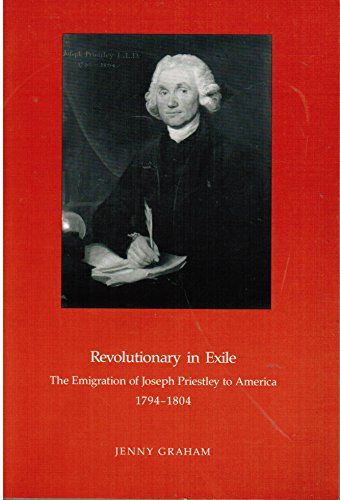 Beispielbild fr Revolutionary in Exile: The Emigration of Joseph Priestley to America 1794-1804 (Transactions of the American Philosophical Society) zum Verkauf von Wonder Book