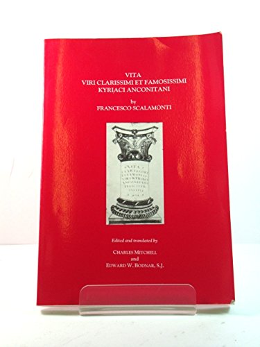 Vita Viri Clarissimi et Famosissimi Kyriaci Anconitani: Transactions, American Philosophical Society (vol. 86, part 4) (Transactions of the American Philosophical Society) (9780871698643) by Scalamonti, Francesco