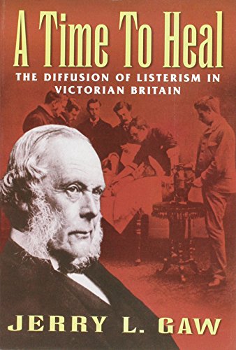 Beispielbild fr A Time to Heal: The Diffusion of Listerism in Victorian Britain (Transactions of the American Philosophical Society) zum Verkauf von Wonder Book