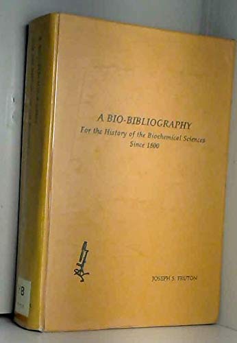 Stock image for Bio-Bibliography for the History of the Biochemical Sciences Since 1800 for sale by Basement Seller 101