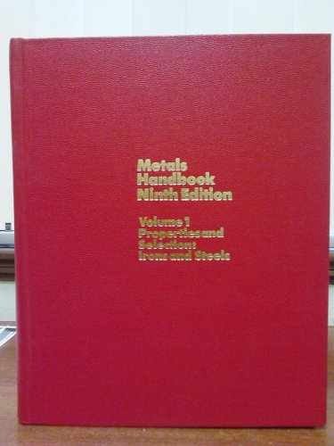 Beispielbild fr Metals Handbook, Vol. 1: Properties and Selection- Irons and Steels, 9th Edition zum Verkauf von Firefly Bookstore