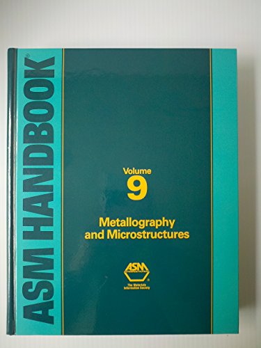 Metals Handbook: Metallography and Microstructures (9780871700155) by John Newby; Kathleen Mills; American Society For Metals
