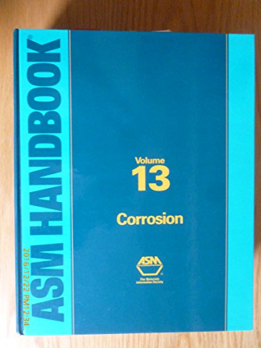 Metals Handbook, Ninth Edition: Volume 13 - Corrosion (ASM Handbook) (9780871700193) by American Society For Metals