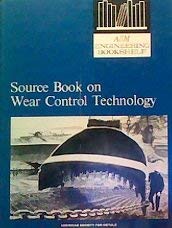 Imagen de archivo de Source book on wear control technology: A comprehensive collection of outstanding articles from the periodical and reference literature (ASM engineering bookshelf) a la venta por HPB-Red