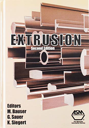 Extrusion: Proceses, Machinery, Tooling - Laue, K., Stenger, H.; Castle, A.F., Lang, G. (trans)