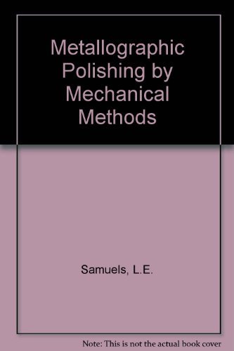 Beispielbild fr Metallographic Polishing by Mechanical Methods zum Verkauf von Martin Nevers- used & rare books