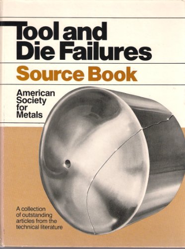 9780871701497: Tool and die failures (Source book / American Society for Metals)
