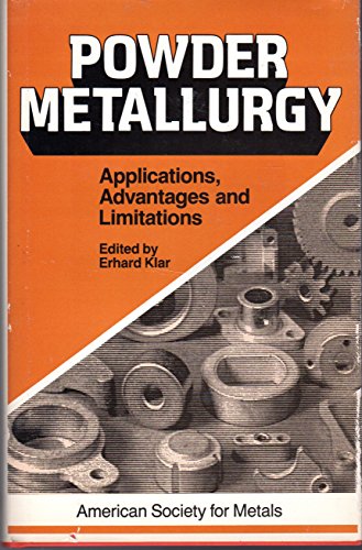 Stock image for Powder Metallurgy: Applications, Advantages, and Limitations for sale by Book Bear