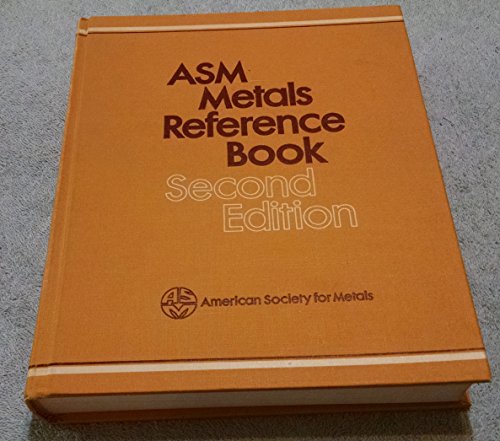 Stock image for Asm Metals Reference Book: A Handbook of Data About Metals and Metalworking for sale by HPB-Diamond