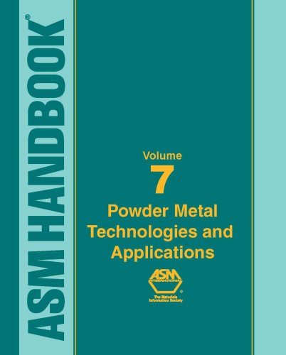 Beispielbild fr ASM Handbook, Volume 7 : Powder Metal Technologies and Applications zum Verkauf von Better World Books