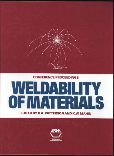Immagine dell'editore per Weldability of Materials: Proceedings of the Materials Weldability Symposium Held in Conjunction With Materials Week, Detroit, Mi. 8-12 October, 1990 venduto da ThriftBooks-Atlanta