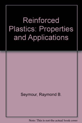 Beispielbild fr Reinforced Plastics : Properties and Applications zum Verkauf von Better World Books