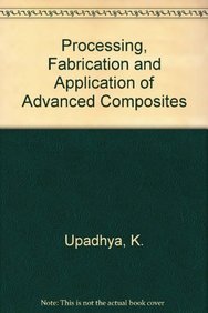 Stock image for Processing, Fabrication and Application of Advanced Composites for sale by Zubal-Books, Since 1961