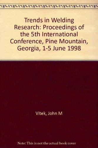9780871706270: Trends in Welding Research: Proceedings of the 5th International Conference