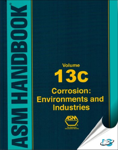 ASM Handbook, Vol. 13C: Corrosion: Environments and Industries (9780871707093) by ASM International