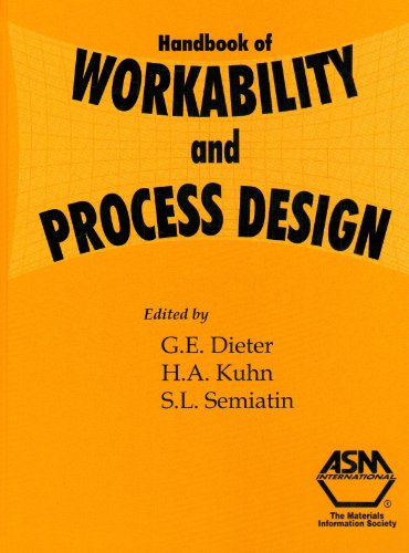 Handbook of Workability and Process Design (9780871707789) by Dieter, George E.; Semiatin, S. Lee; Kuhn, Howard A.