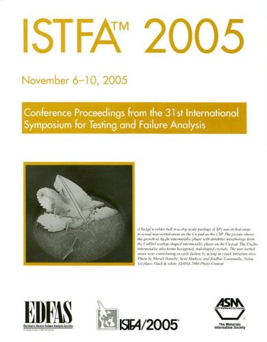 ISTFA 2005: Proceedings of the 31st International Symposium for Testing and Failure Analysis, November 6-10, 2005 .. (9780871708236) by ASM International