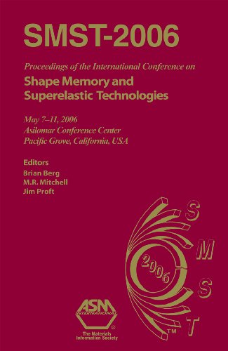 SMST 2006: Proceedings of the International Conference on Shape Memory and Superelastic Technologies (9780871708625) by Berg, Brian; Mitchell, M. R.; Proft, Jim