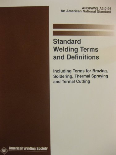 9780871713056: Standard Welding Terms and Definitions: Including Terms for Brazing, Soldering Thermal Spraying and Thermal Cutting