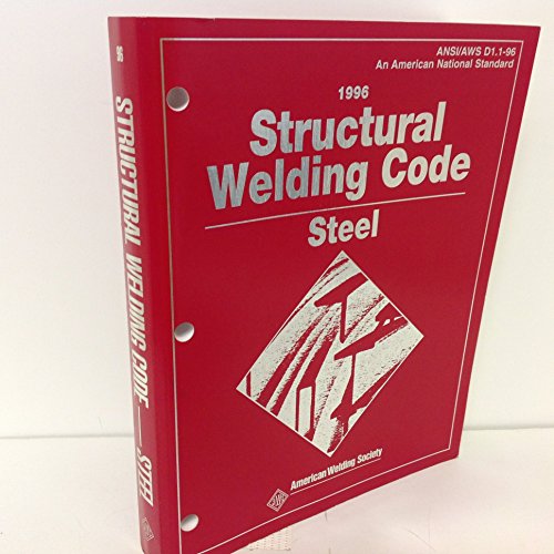 Stock image for Structural Welding Code: Steel : Ansi/Aws D1.1-96 (Structural Welding Code for Steel) for sale by Sunny Day Books