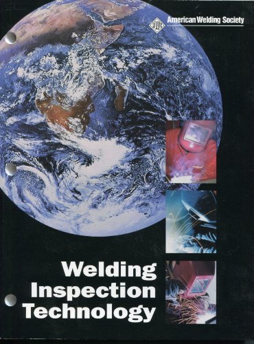 Welding Inspection Technology - Fourth Edition 2000 by American Welding Society (2000-05-03) (9780871714671) by [???]