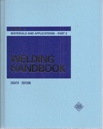 Welding Handbook. 8th edition. Volume 3. Materials and Applications - Part 1.