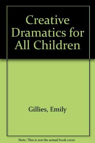 Stock image for Creative Dramatics for All Children for sale by Arundel Books
