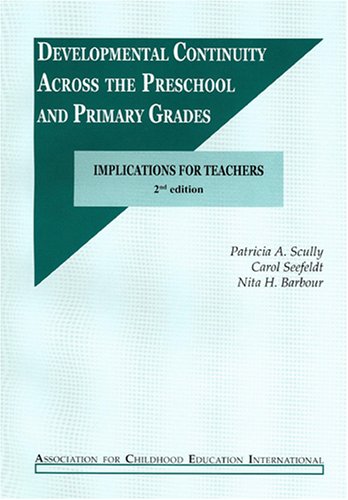 Stock image for Developmental Continuity Across Preschool and Primary Grades: Implications for Teachers for sale by Hastings of Coral Springs