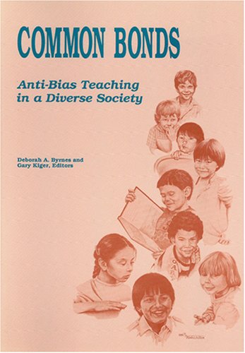 Stock image for Common Bonds: Anti-Bias Teaching in a Diverse Society for sale by Hawking Books