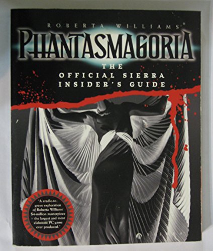 Beispielbild fr Phantasmagoria: The Official Sierra Insider's Guide zum Verkauf von ThriftBooks-Phoenix