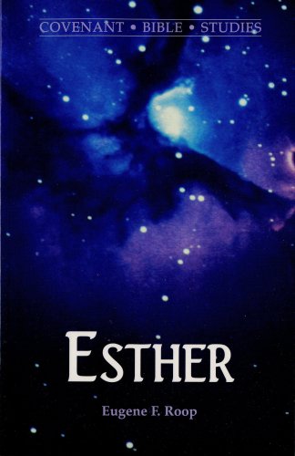 Esther (Covenant Bible Studies) (9780871780027) by Eugene F. Roop