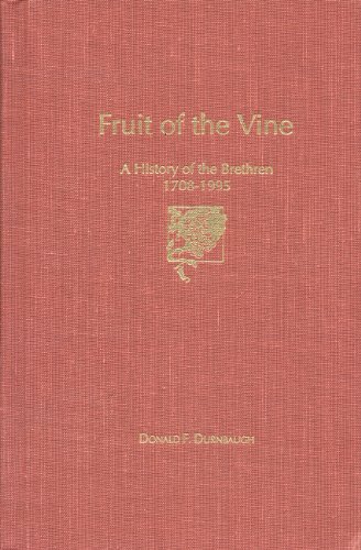 Fruit of the Vine: A History of the Brethren, 1708-1995